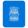 Real Kings Are Born On October 19 Mousepad
