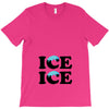 Ice Ice Baby T-Shirt