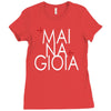 mai na gioia Ladies Fitted T-Shirt