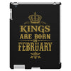 kings are born in february iPad 3 and 4 Case