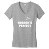 nobody's perfect  i'm nobody Women's V-Neck T-Shirt