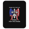 stand for the flag kneel for the cross Mousepad