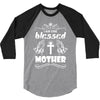 I Am One Blessed Mother 3/4 Sleeve Shirt