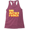 bad mother fucker Racerback Tank