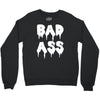 bad ass Crewneck Sweatshirt