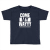 come my way Toddler T-shirt