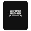 must be this tall to ride Mousepad