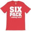 six pack coming soon T-Shirt