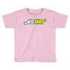 no way Toddler T-shirt