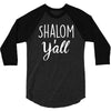 shalom y'all 3/4 Sleeve Shirt