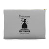 Princesses Are Born In September Accessory Pouches