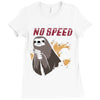 no speed Ladies Fitted T-Shirt