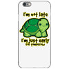 not late iPhone 6/6s Case