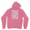 thick thighs save lives Unisex Hoodie