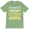 Nobody Is Perfect But If You Are A Stepmom You Are Pretty Damn Close T-Shirt