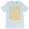 young wild and free T-Shirt