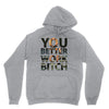 work bitch Unisex Hoodie