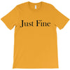 just fine T-Shirt