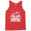 This Girl Loves Camping With Her Friends Tank Top