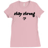 stay strong love heart Ladies Fitted T-Shirt