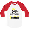 Kings Are Born In December 3/4 Sleeve Shirt