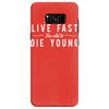 too slow to live fast too old to die young Samsung Galaxy S8