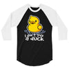 i don't give a duck 3/4 Sleeve Shirt