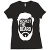 respect the beard Ladies Fitted T-Shirt