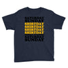 saturday sunday shitday Youth Tee
