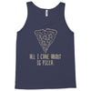 all i care about is pizza Tank Top