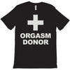 orgasm donor T-Shirt