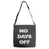 no days off Adjustable Strap Totes
