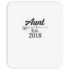 Aunt est.2018 Mousepad