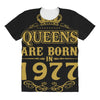 queens are born in 1977 All Over Women's T-shirt