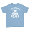 This Is What A Badass Daddy Looks Like Youth Tee