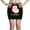 ask your mom if i'm real Mini Skirts