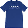vodka, connecting people T-Shirt