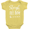 sleigh all day 2 Baby Bodysuit