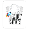 Family Trip To Moon Mousepad