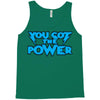 you got the power Tank Top