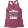 never underestimate an old man who was born in october Racerback Tank
