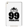 fortnite 99 problems - black iPad Mini 4