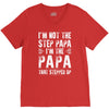 I&rsquo;M not the Step Papa I&rsquo;M The Papa That STEPPED UP V-Neck Tee