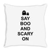 say boo and scary on 2 Throw Pillow