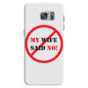 my wife said no Samsung Galaxy S7