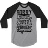This Girl Is Taken By A Super Sexy February Boyfriend 3/4 Sleeve Shirt