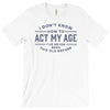 never been this old before T-Shirt