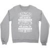 Real Kings Are Born On November 19 Crewneck Sweatshirt