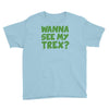 wanna see my t rex Youth Tee