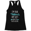 i'm your father's day gift mom says you're welcome Racerback Tank